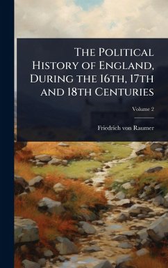 Cover The Political History of England, During the 16th, 17th and 18th Centuries