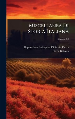 Miscellanea Di Storia Italiana - Patria, Deputazione Subalpina Di Storia; Italiana, Storia