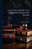 La Legislazione E La Giurisprudenza Dei Teatri La Legislazione E La Giurisprudenza Dei Teatri