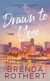 Drawn to You Drawn to You
