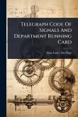 Telegraph Code Of Signals And Department Running Card Telegraph Code Of Signals And Department Running Card