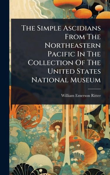 The Simple Ascidians From The Northeastern Pacific In The Collection Of The United States National Museum