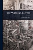 The Working Classes The Working Classes