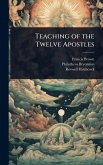 Teaching of the Twelve Apostles Teaching of the Twelve Apostles