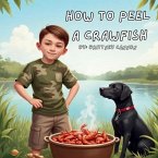 How to Peel a Crawfish How to Peel a Crawfish