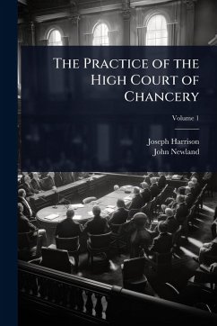 Cover The Practice of the High Court of Chancery
