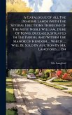 A Catalogue Of All The Demesne Lands (with The Several Erections Thereon) Of The Most Noble William, Duke Of Powis, Deceased, Situated In The Parish, And Within The Manor Of Hendon, ... Which, ... Will Be Sold By Auction By Mr. Langford, ... On