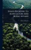 Essays Relating To Agriculture And Rural Affairs