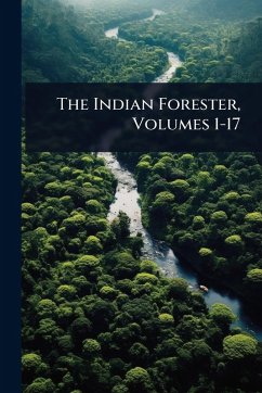 Cover The Indian Forester, Volumes 1-17