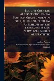 Bericht Ã1/4ber die Alpinspektionen im Kanton GraubÃ1/4nden in den Jahren 1917/1920. Im Anschluss an die Lieferung 18 der Schweizerischen Alpstatistik Bericht Ã1/4ber die Alpinspektionen im Kanton GraubÃ1/4nden in den Jahren 1917/1920. Im Anschluss an die Lieferung 18 der Schweizerischen Alpstatistik
