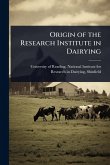 Origin of the Research Institute in Dairying
