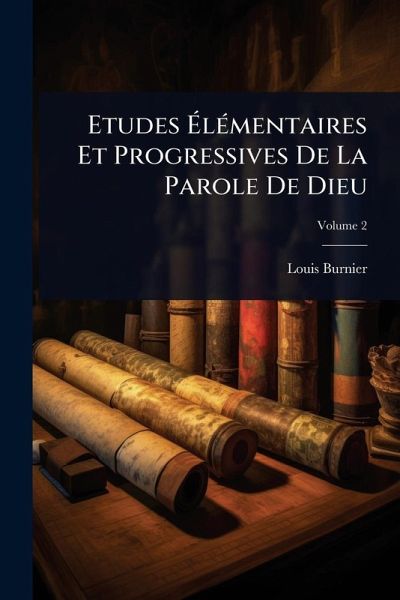 Etudes Ã‰lÃ(c)mentaires Et Progressives De La Parole De Dieu