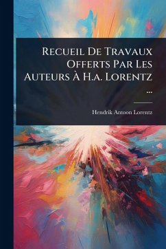 Cover Recueil De Travaux Offerts Par Les Auteurs Ã€ H.a. Lorentz ...