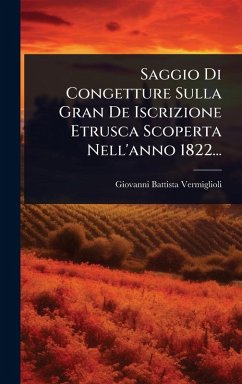 Cover Saggio Di Congetture Sulla Gran De Iscrizione Etrusca Scoperta Nell'anno 1822...