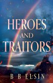 Heroes and Traitors