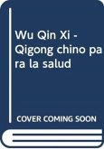 Wu Qin Xi - Qigong chino para la salud