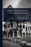 Ex Historia Romana, Vestem Palmatam