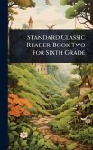 Standard Classic Reader. Book Two for Sixth Grade