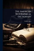 The American Biographical Dictionary