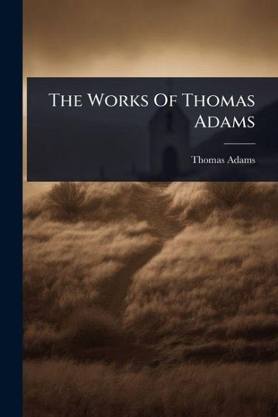 The Works Of Thomas Adams