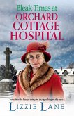 Bleak Times at Orchard Cottage Hospital Bleak Times at Orchard Cottage Hospital