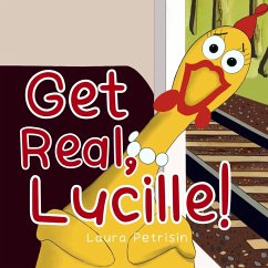 Get Real, Lucille! - Petrisin, Laura