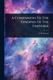 A Companion To The Synopsis Of The Universe