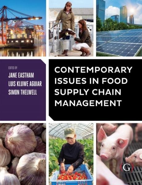 Contemporary Issues in Food Supply Chain Management Contemporary Issues in Food Supply Chain Management