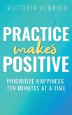 Practice Makes Positive