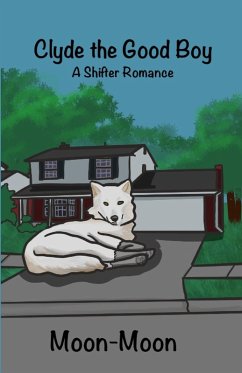 Clyde the Good Boy - Mooney, Owen H Clyde the Good Boy - Mooney, Owen H