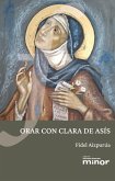 Orar con Clara de Asís Orar con Clara de Asís