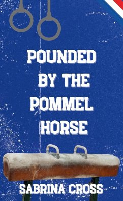 Pounded by the Pommel Horse - Cross, Sabrina