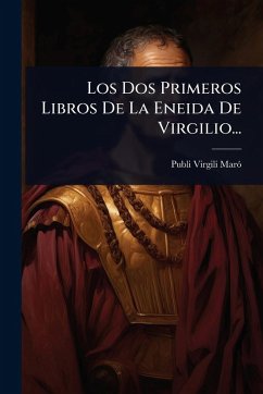Cover Los Dos Primeros Libros De La Eneida De Virgilio...