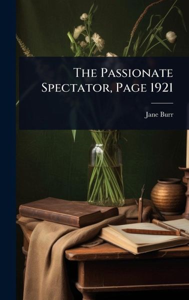 The Passionate Spectator, Page 1921 The Passionate Spectator, Page 1921