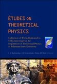 Etudes On Theoretical Physics: Collection Of Works Dedicated To 65th Anniversary Of The Department Of Theoretical Physics Of Belarusian State University Etudes On Theoretical Physics: Collection Of Works Dedicated To 65th Anniversary Of The Department Of Theoretical Physics Of Belarusian State University