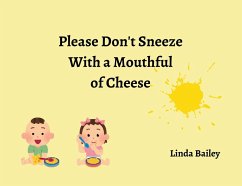 Cover Please Don't Sneeze with a Mouthful of Cheese