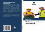 Arbeitsmanagement und Projektqualität Arbeitsmanagement und Projektqualität