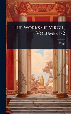 Cover The Works Of Virgil, Volumes 1-2