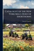 Catalogue of the New York Mills Herd of Shorthorns