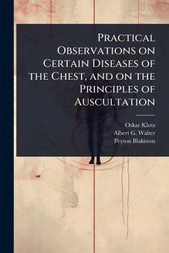 Cover Practical Observations on Certain Diseases of the Chest, and on the Principles of Auscultation
