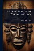 A Vocabulary of the Yoruba Language A Vocabulary of the Yoruba Language