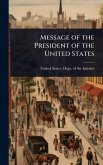 Message of the President of the United States Message of the President of the United States