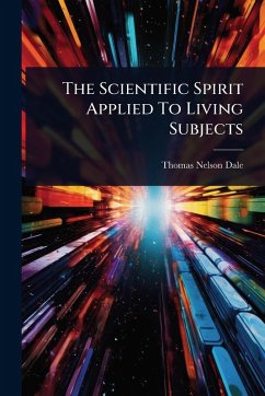 Cover The Scientific Spirit Applied To Living Subjects