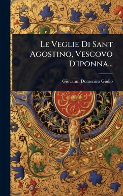 Cover Le Veglie Di Sant Agostino, Vescovo D'iponna...
