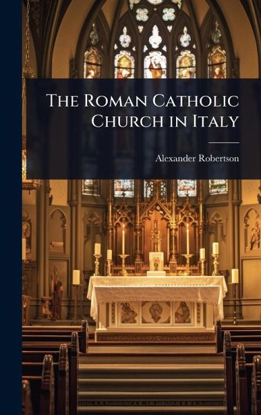 The Roman Catholic Church in Italy The Roman Catholic Church in Italy