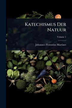 Katechismus Der Natuur - Martinet, Johannes Florentius