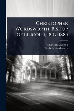 Cover Christopher Wordsworth, Bishop of Lincoln, 1807-1885