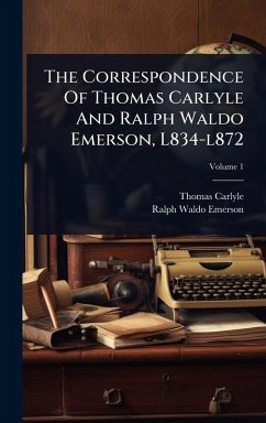 Cover The Correspondence Of Thomas Carlyle And Ralph Waldo Emerson, L834-l872