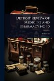 Detroit Review of Medicine and Pharmacy no 10