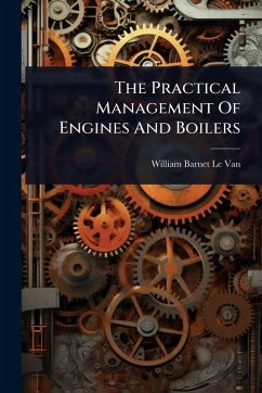 Cover The Practical Management Of Engines And Boilers